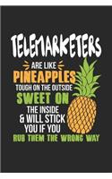 Telemarketers Are Like Pineapples. Tough On The Outside Sweet On The Inside