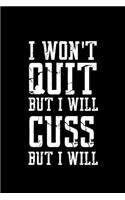 I Won't Quit But I Will Cuss The Whole Time: Hangman Puzzles Mini Game Clever Kids 110 Lined Pages 6 X 9 In 15.24 X 22.86 Cm Single Player Funny Great Gift