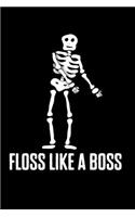 Floss Like A Boss
