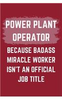 Power Plant Operator Because Badass Miracle Worker Isn't An Official Job Title