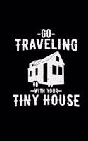 Go traveling with your tiny house