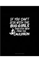 If You Can't Stir With the Big Girls Then Stay Away From the Cauldron: Genkouyoushi Notebook(1898 Genkouyoushi Notebook)