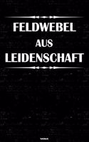 Feldwebel aus Leidenschaft Notizbuch