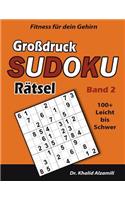 Fitness für dein Gehirn: Großdruck SUDOKU Rätsel: 100+ Leicht bis Schwer - Trainiere dein Gehirn überall, jederzeit!