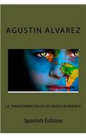 La Transformacion de las Razas En America