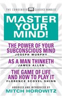 Master Your Mind (Condensed Classics): Featuring the Power of Your Subconscious Mind, as a Man Thinketh, and the Game of Life