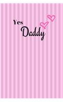 Yes Daddy Notebook Sketchbook Blank Journal