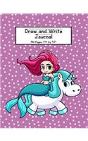 Mermaid and Unicorn Draw and Write Journal: Composition Book for Kids With Primary Lines and Half Blank Space for Drawing Pictures - 140 Pages