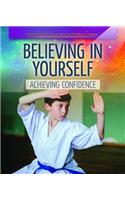 Believing in Yourself: Achieving Confidence