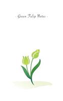 Green Tulip Notes