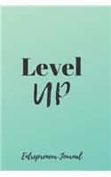 Level Up: Entrepreneur Journal