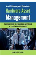 It Manager's Guide to Hardware Asset Management