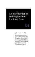 Introduction to Soil Exploration for Small Dams