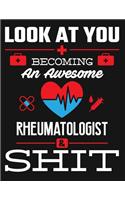 Look at You Becoming an Awesome Rheumatologist & Shit