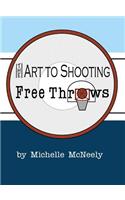 Art To Shooting Free Throws