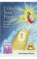 Unlock Your Soul's Purpose