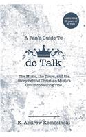 Fan's Guide to dc Talk