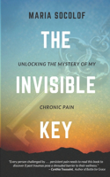 Invisible Key: Unlocking the Mystery of My Chronic Pain