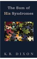 The Sum of His Syndromes