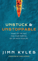 Unstuck and Unstoppable