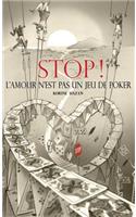 STOP! L'amour N'est Pas Un Jeu De Poker