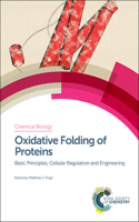 Oxidative Folding of Proteins: Basic Principles, Cellular Regulation and Engineering