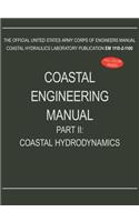 Coastal Engineering Manual Part II: Coastal Hydrodynamics (EM 1110-2-1100)