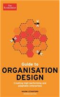 The Economist Guide to Organisation Design 2nd edition: Creating high-performing and adaptable enterprises
