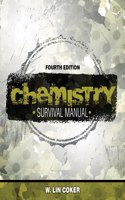 CHEMISTRY SURVIVAL MANUAL 4TH ED