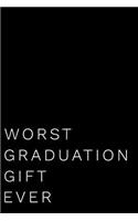 Worst Graduation Gift Ever