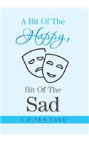 Bit of the Happy, Bit of the Sad