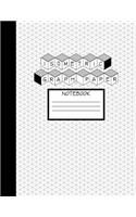 Isometric Graph Paper Notebook