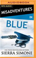 Misadventures in Blue
