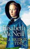 A Bridge in Time: A moving Scottish historical saga(1 A Bridge in Time)