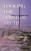 Looking for Spiritual Truth