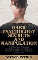 Dark Psychology Secrets and Manipulation