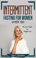 Intermittent fasting for women over 50