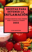 Recetas Para Detener La Inflamación 2022