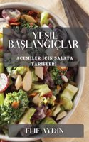 Yeşil Başlangıçlar: Acemiler Için Salata Tarifleri