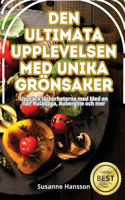 Den Ultimata Upplevelsen Med Unika Grönsaker