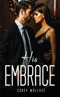 His Embrace.