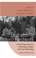 Centralizing Fieldwork