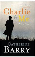 Charlie and Me