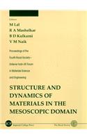 Structure and Dynamics of Materials in the Mesoscopic Domain - Proceedings of the Fourth Royal Society-Unilever Indo-UK Forum in Materials Science and Engineering