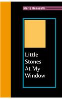 Little Stones at My Window