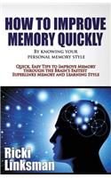 How to Improve Memory Quickly by Knowing Your Personal Memory Style