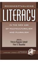 Reconceptualizing Literacy in the New Age of Multiculturalism and Pluralism (PB)