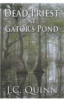 Dead Priest at Gator's Pond