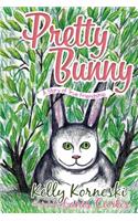 Pretty Bunny: A Story of True Friendship