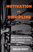 Motivation vs. Discipline